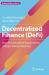 Decentralized Finance (DeFi) : How Decentralized Applications (dApps) Disrupt Banking