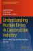 Understanding Human Errors in Construction Industry : Where, When, How and Why We Make Mistakes