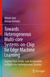 Towards Heterogeneous Multi-Core Systems-on-Chip for Edge Machine Learning : Journey from Single-Core Acceleration to Multi-core Heterogeneous Systems