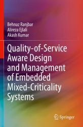 Quality-Of-Service Aware Design and Management of Embedded Mixed-Criticality Systems