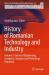 History of Romanian Technology and Industry : Volume 2: Electrical Engineering, Energetics, Transport and Technology Education