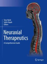 Neuraxial Therapeutics : A Comprehensive Guide