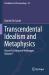 Transcendental Idealism and Metaphysics : Husserl's Critique of Heidegger. Volume 1