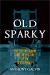 Old Sparky : The Electric Chair and the History of the Death Penalty