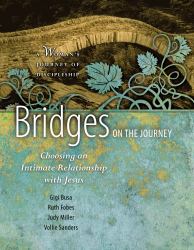 Bridges on the Journey : Choosing an Intimate Relationship with Jesus