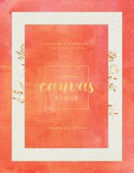 The Message Canvas Bible : Coloring and Journaling the Story of God