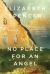 No Place for an Angel : A Novel