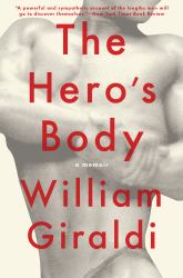 The Hero's Body : A Memoir