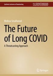 The Future of Long COVID : A Threatcasting Approach