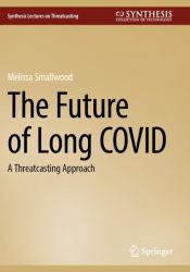 The Future of Long COVID : A Threatcasting Approach