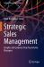 Strategic Sales Management : Insights and Guidance from Top Interim Managers