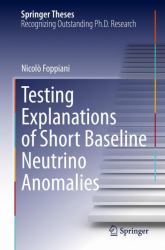 Testing Explanations of Short Baseline Neutrino Anomalies