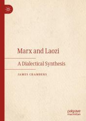 Marx and Laozi : A Dialectical Synthesis