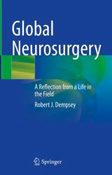 Global Neurosurgery : A Reflection from a Life in the Field