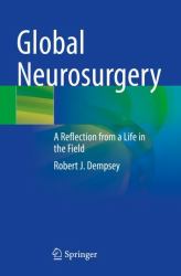 Global Neurosurgery : A Reflection from a Life in the Field