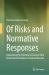 Of Risks and Normative Responses : Unleashing the Potential of Disaster Risk Reduction in Relation to Natural Hazards