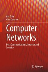 Computer Networks : Data Communications, Internet and Security