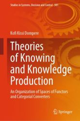 Theories of Knowing and Knowledge Production: : An Organization of Spaces of Functors and Categorial Converters