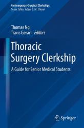 Thoracic Surgery Clerkship : A Guide for Senior Medical Students