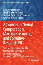 Advances in Neural Computation, Machine Learning, and Cognitive Research VII : Selected Papers from the XXV International Conference on Neuroinformatics, October 23-27, 2023, Moscow, Russia