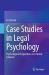 Case Studies in Legal Psychology : Psychological Perspectives on Criminal Evidence