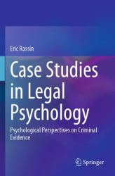 Case Studies in Legal Psychology : Psychological Perspectives on Criminal Evidence