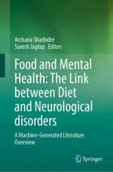 Food and Mental Health: the Link Between Diet and Neurological Disorders : A Machine-Generated Literature Overview