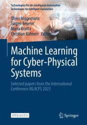 Machine Learning for Cyber-Physical Systems : Selected Papers from the International Conference ML4CPS 2023