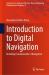 Introduction to Digital Navigation : Including Fundamentals of Navigation