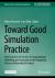 Toward Good Simulation Practice : Best Practices for the Use of Computational Modelling and Simulation in the Regulatory Process of Biomedical Products