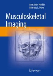 Musculoskeletal Imaging : A Survival Manual