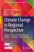 Climate Change in Regional Perspective : European Union and Latin American Initiatives, Challenges, and Solutions