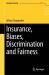 Insurance, Biases, Discrimination and Fairness