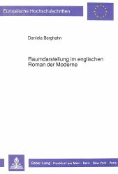 Raumdarstellung im Englischen Roman der Moderne