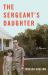 The Sergeant's Daughter : A Memoir