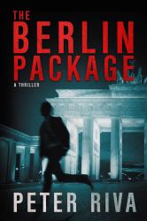 The Berlin Package : A Thriller