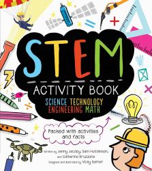 STEM Activity Book: Science Technology Engineering Math : Packed with Activities and Facts