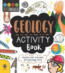 STEM Starters for Kids Geology Activity Book : Packed with Activities and Geology Facts