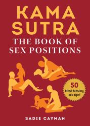 Kama Sutra : The Book of Sex Positions