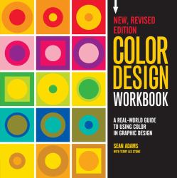 Color Design Workbook: New, Revised Edition : A Real World Guide to Using Color in Graphic Design