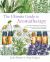 The Ultimate Guide to Aromatherapy : An Illustrated Guide to Blending Essential Oils and Crafting Remedies for Body, Mind, and Spirit