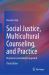 Social Justice, Multicultural Counseling, and Practice : Beyond a Conventional Approach