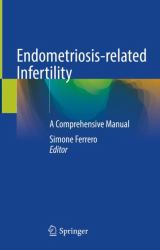 Endometriosis-Related Infertility : A Comprehensive Manual