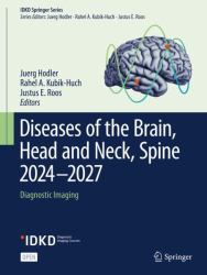 Diseases of the Brain, Head and Neck, Spine 2024-2027 : Diagnostic Imaging