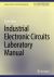 Industrial Electronic Circuits Laboratory Manual