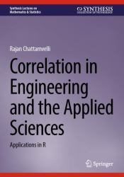 Correlation in Engineering and the Applied Sciences : Applications in R