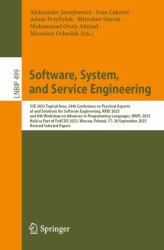 Software, System, and Service Engineering : S3E 2023 Topical Area, 24th Conference on Practical Aspects of and Solutions for Software Engineering, KKIO 2023, and 8th Workshop on Advances in Programming Languages, WAPL 2023, Held As Part of FedCSIS 2023, 