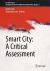 Smart City: a Critical Assessment