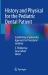 History and Physical for the Pediatric Dental Patient : Establishing a Systematic Approach for Procedural Sedation