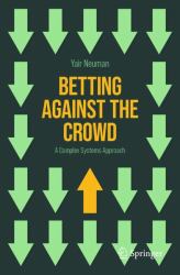 Betting Against the Crowd : A Complex Systems Approach